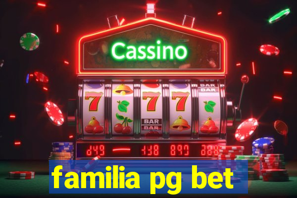 familia pg bet